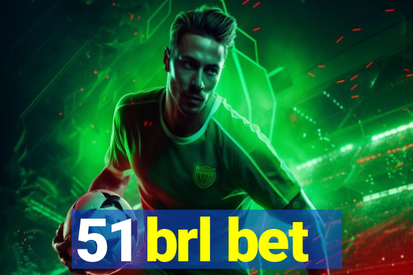 51 brl bet